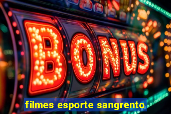 filmes esporte sangrento